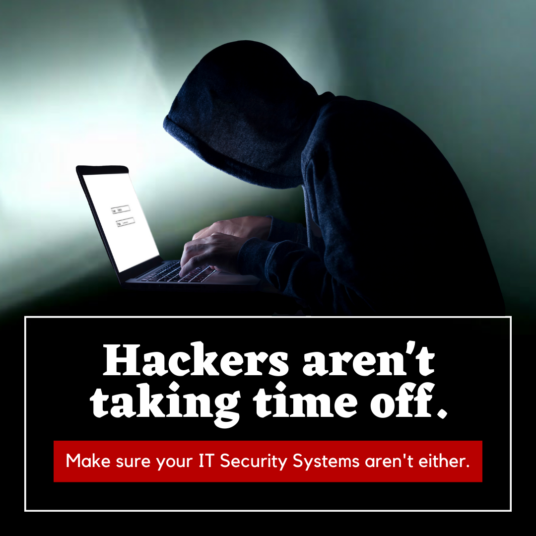 Hackers aren’t taking time off