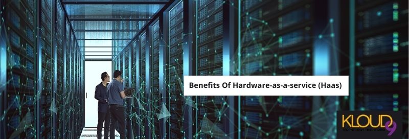 Benefits Of Hardware-as-a-service (Haas)