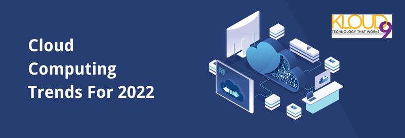 Cloud Computing Trends For 2022