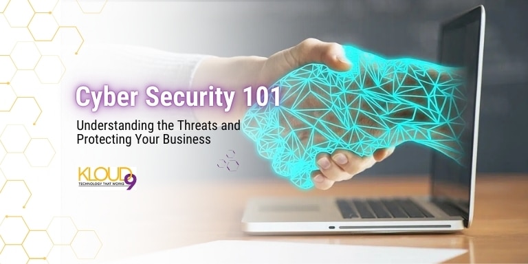 Cybersecurity 101: Understanding the Threats and Protecting Your Business