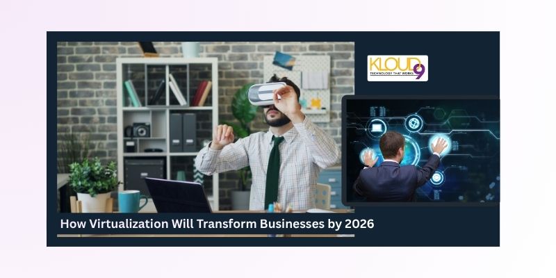 Future of Virtualization: Trends to Watch in 2026